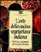 L'arte della cucina vegetariana indiana. Tradizione e sentimento della tavola di krishna