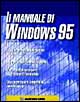 Il manuale di Windows 95