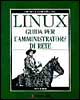 Linux. Guida per l'amministratore di rete