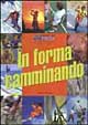 In forma camminando