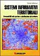 Sistemi informativi territoriali. Strumenti GIS nella gestione e pianificazione del territorio
