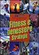Fitness e benessere. Strategie