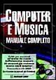 Computer e musica. Manuale completo