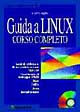 Guida a Linux. Corso completo