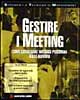 Gestire i meeting. Come conseguire vantaggi personali dalle riunioni