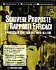 Scrivere proposte e rapporti efficaci. Il processo di scrittura dall'inizio alla fine