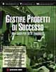 Gestire progetti di successo. Una guida per tutti i manager