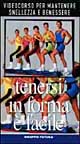 Tenersi in forma è facile