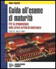 Guida all'esame di maturità. Preparione prova scritta di elettronica. Per gli Ist. Tecnici industriali