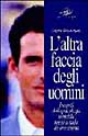 L'altra faccia degli uomini