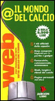 Il mondo del calcio. Raccolta di siti Internet