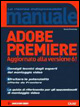 Adobe Premiere. Aggiornato alla versione 6