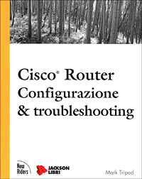 Cisco Router. Configurazione e troubleshooting