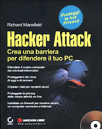 Hacker attack. Crea una barriera per difendere il tuo PC