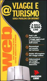 Viaggi e turismo. Web per trovare in rete tutto quello che ti serve