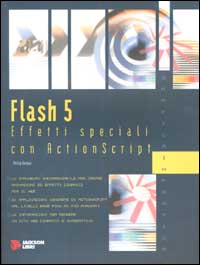 Flash 5. Effetti speciali con Actionscript
