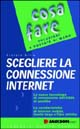 Scegliere la connessione Internet