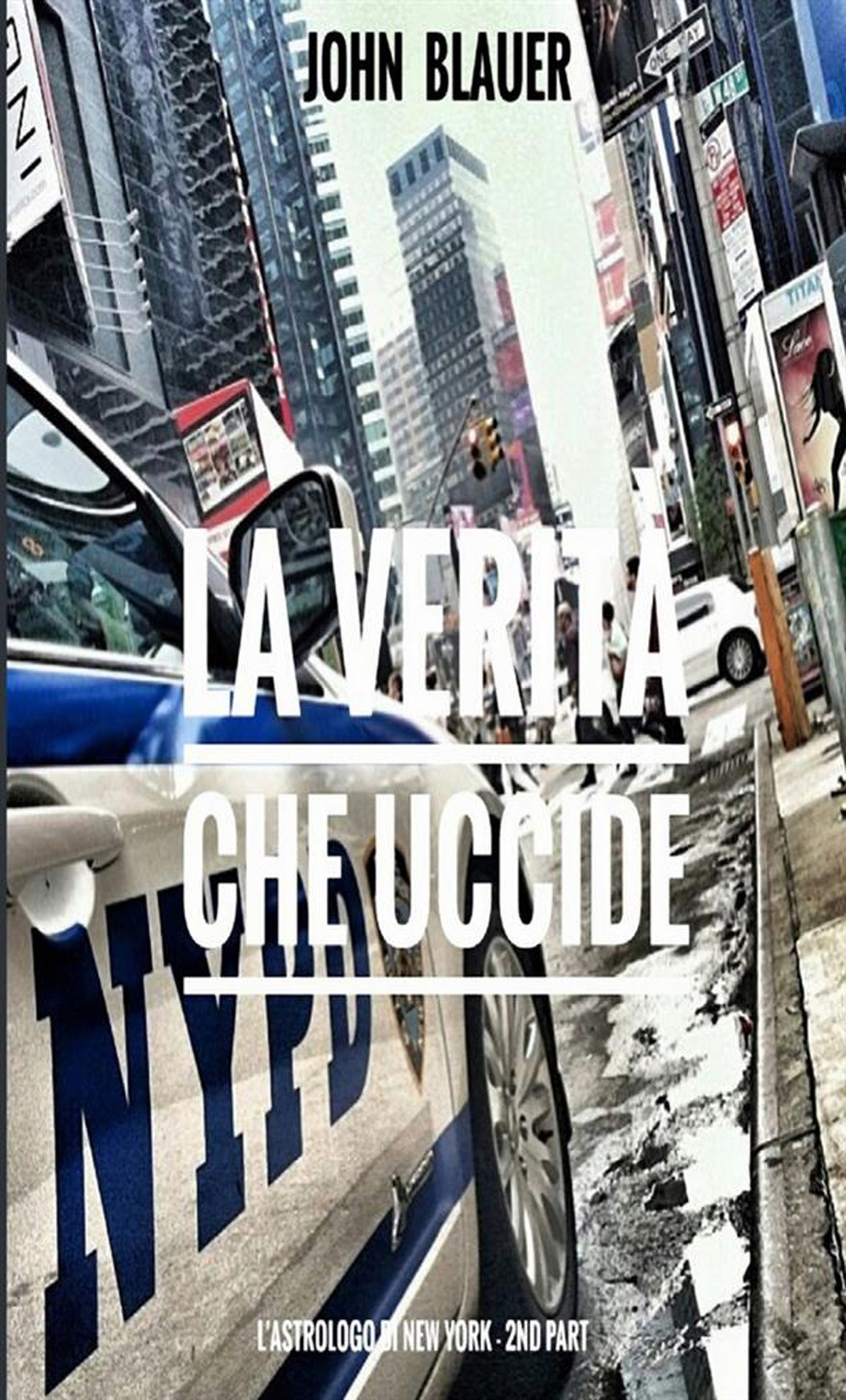 La verità che uccide. L' astrologo di New York. Vol. 2