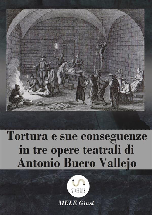 Tortura e sue conseguenze in tre opere teatrali di Antonio Buero Vallejo