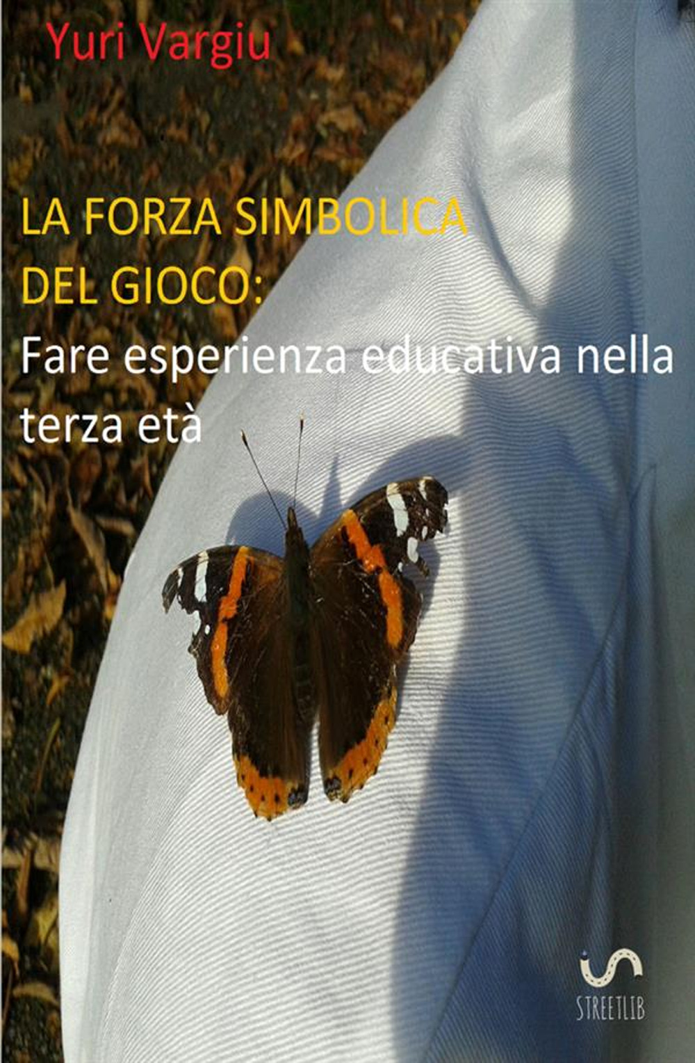 La forza simbolica del gioco. Fare esperienza educativa nella terza età