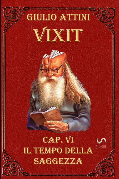 Vixit. Vol. 6: Il tempo della saggezza