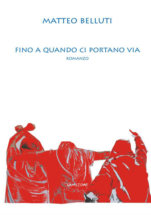 Fino a quando ci portano via