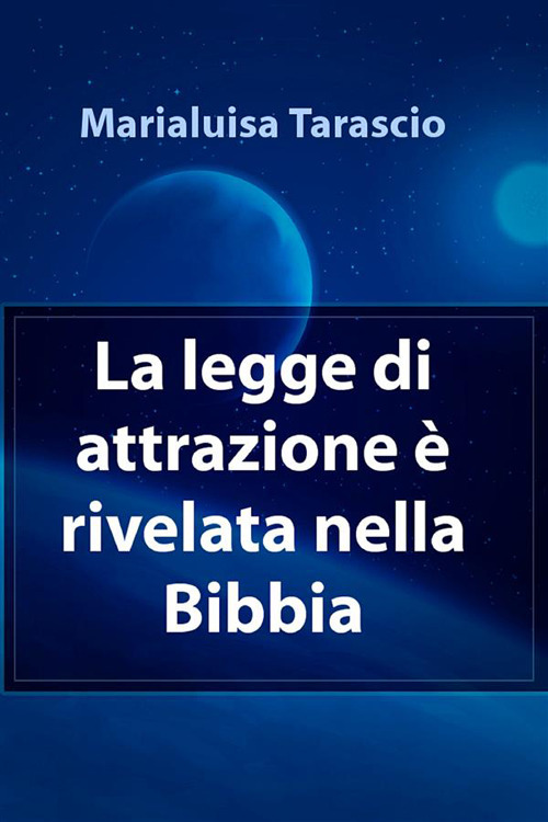 La legge di attrazione è rivelata nella Bibbia