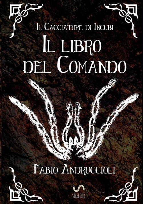 Il cacciatore di incubi. Il libro del comando