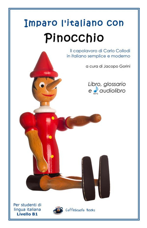 Imparo l'italiano con Pinocchio. Per studenti di livello intermedio B1