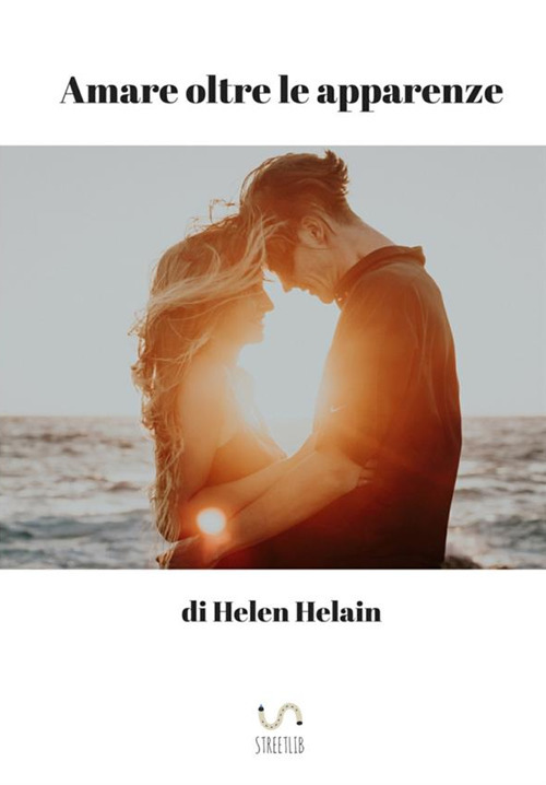 Amare oltre le apparenze