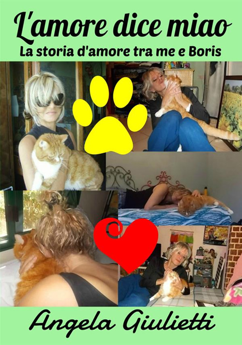 L'amore dice miao. La storia d'amore tra me e Boris
