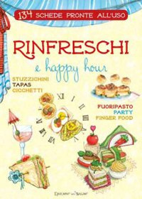 Rinfreschi e happy hour. 134 schede pronte all'uso