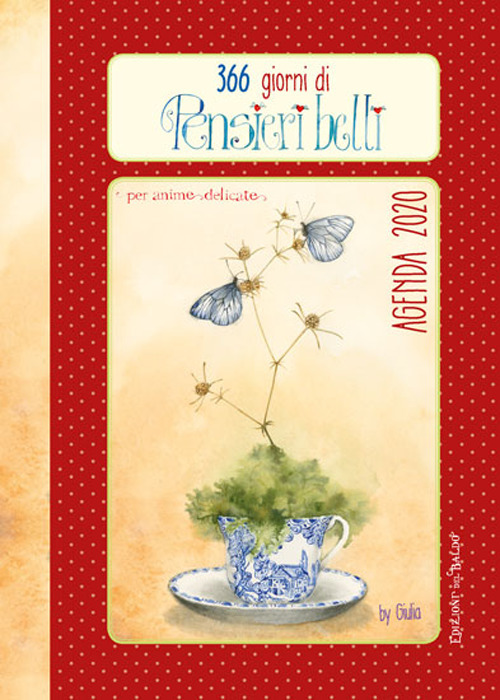 Pensieri Belli. Agenda settimanale 365 giorni 2020