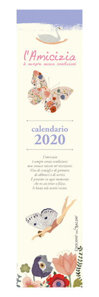 L'amicizia è sempre senza condizioni. Calendario mini 2020