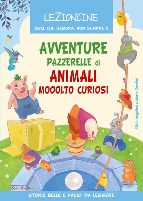 Avventure pazzerelle di animali mooolto curiosi