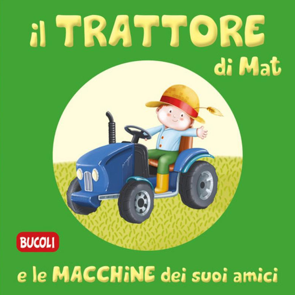 Il trattore di Mat e le macchine dei suoi amici