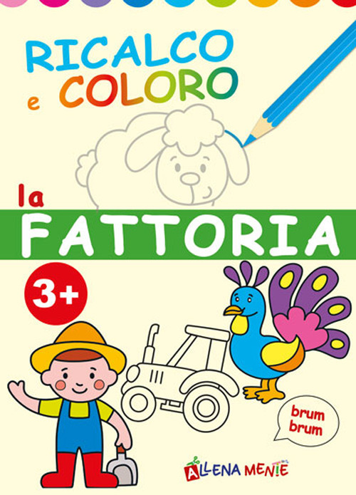 La fattoria. Ricalco e coloro