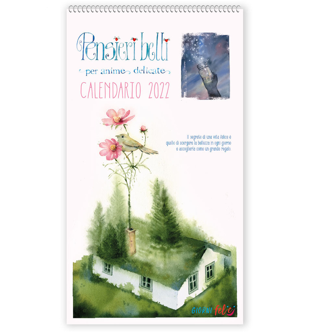 Pensieri belli per anime delicate. Calendario 2022