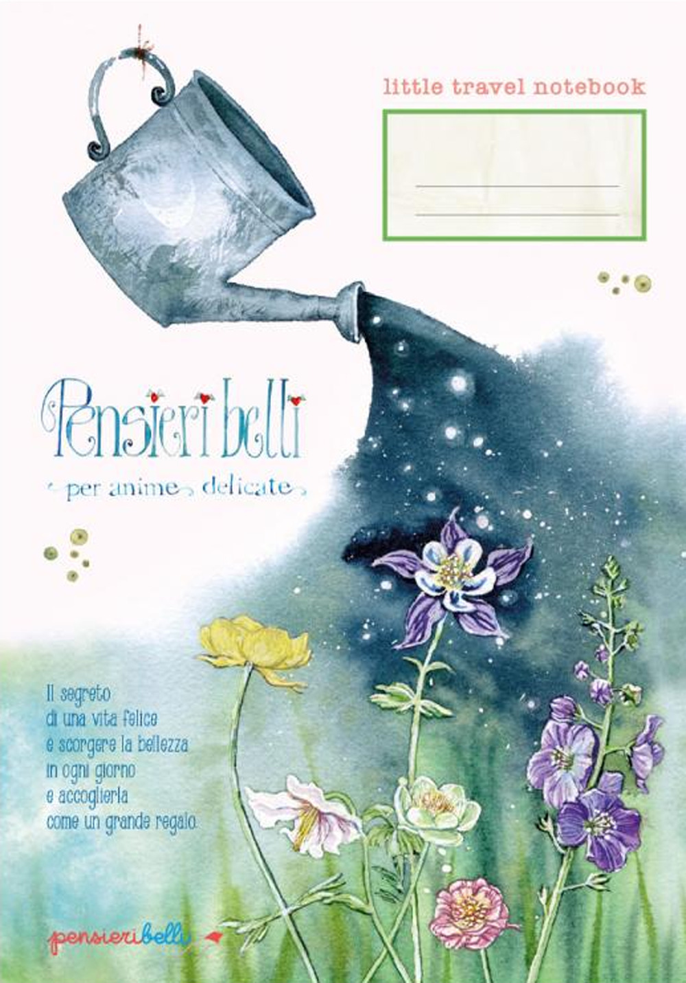 Pensieri belli per anime delicate (Quaderno da zaino)