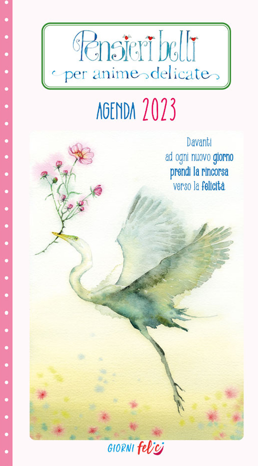 Pensieri belli per anime delicate. Agenda 2023
