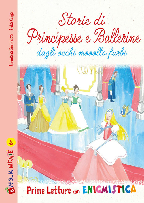 Storie di principesse e ballerine dagli occhi mooolto furbi