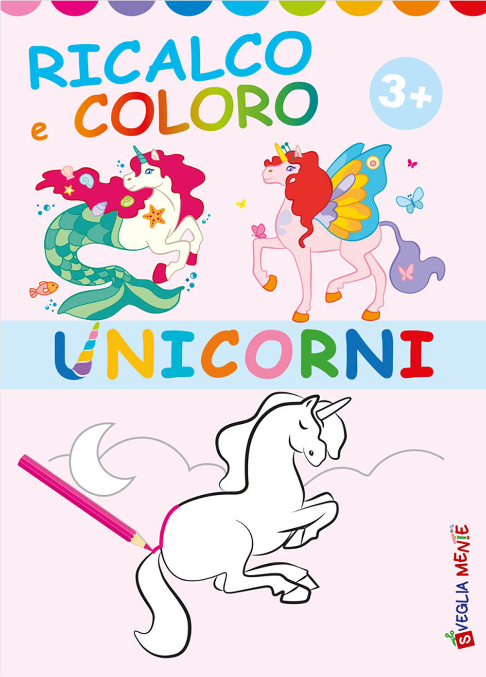 Unicorni. Ricalco e coloro