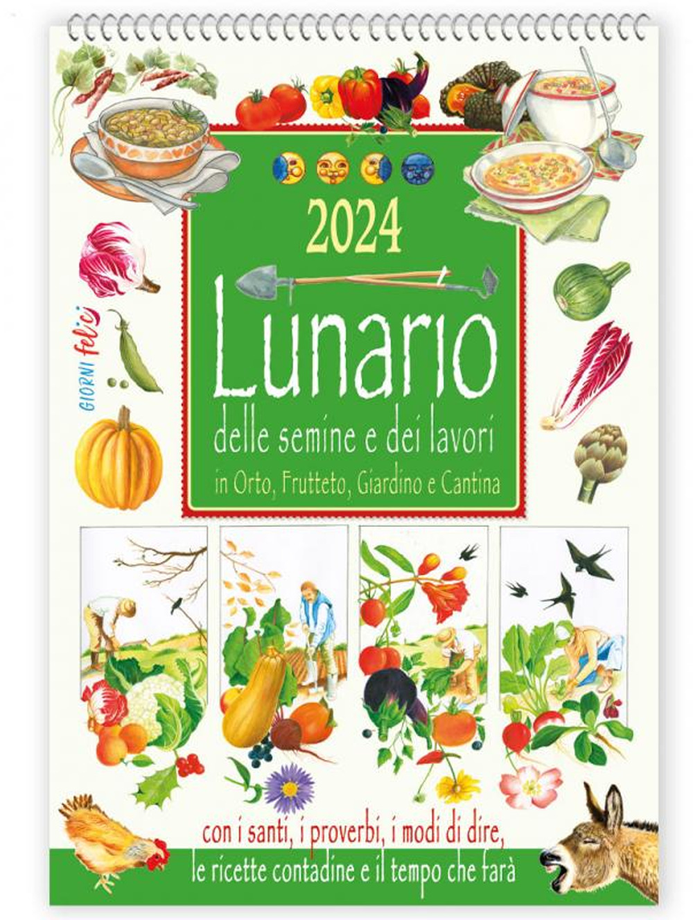 Calendario 2024. Lunario delle semine e dei lavori in Orto, Frutteto e Giardino