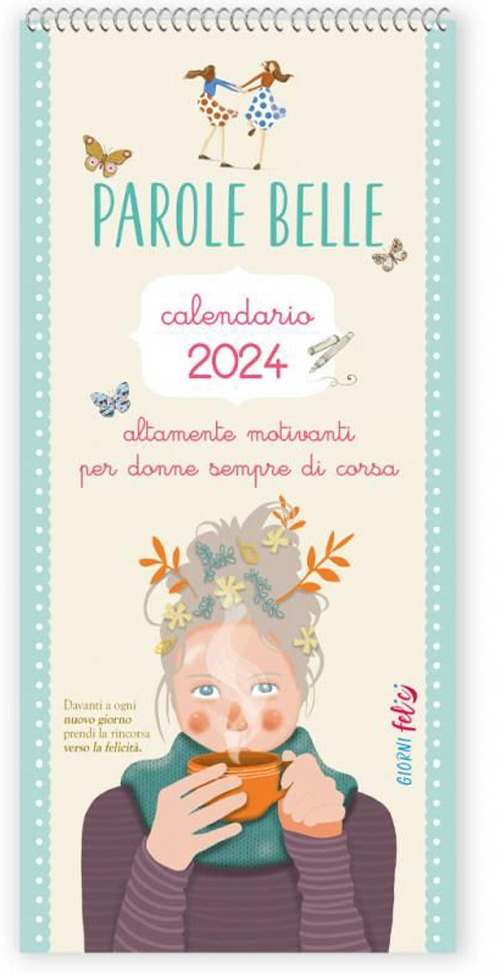 Calendario 2024. Parole belle (per donne sempre di corsa)