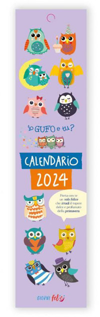 Calendarietto 2024. Io gufo e tu?