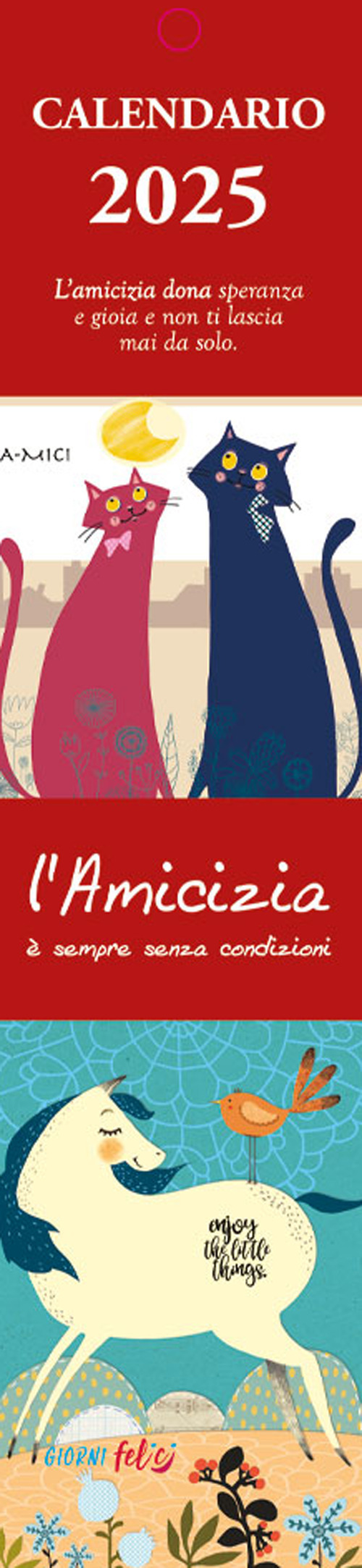 L'amicizia è sempre senza condizioni. Calendarietto 2025