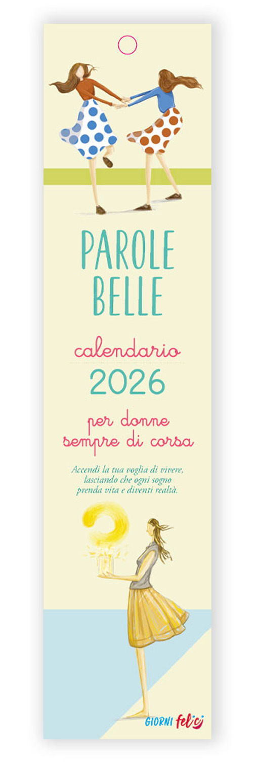Parole belle per donne sempre di corsa. Calendarietto 2026