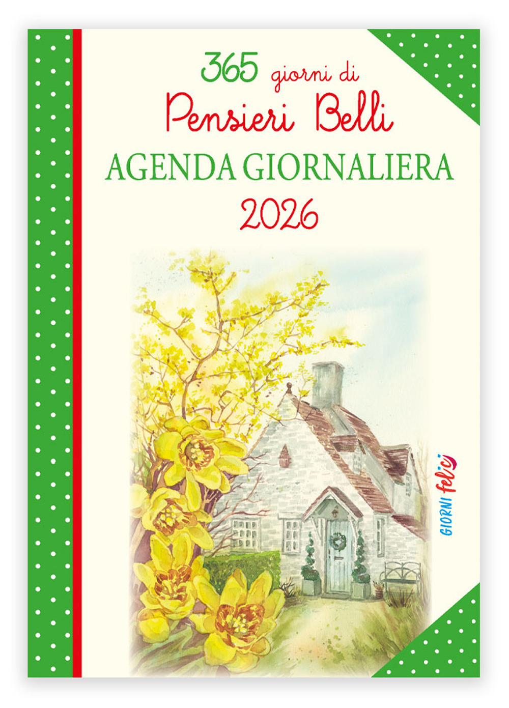 Agenda giornaliera 2026. Pensieri belli