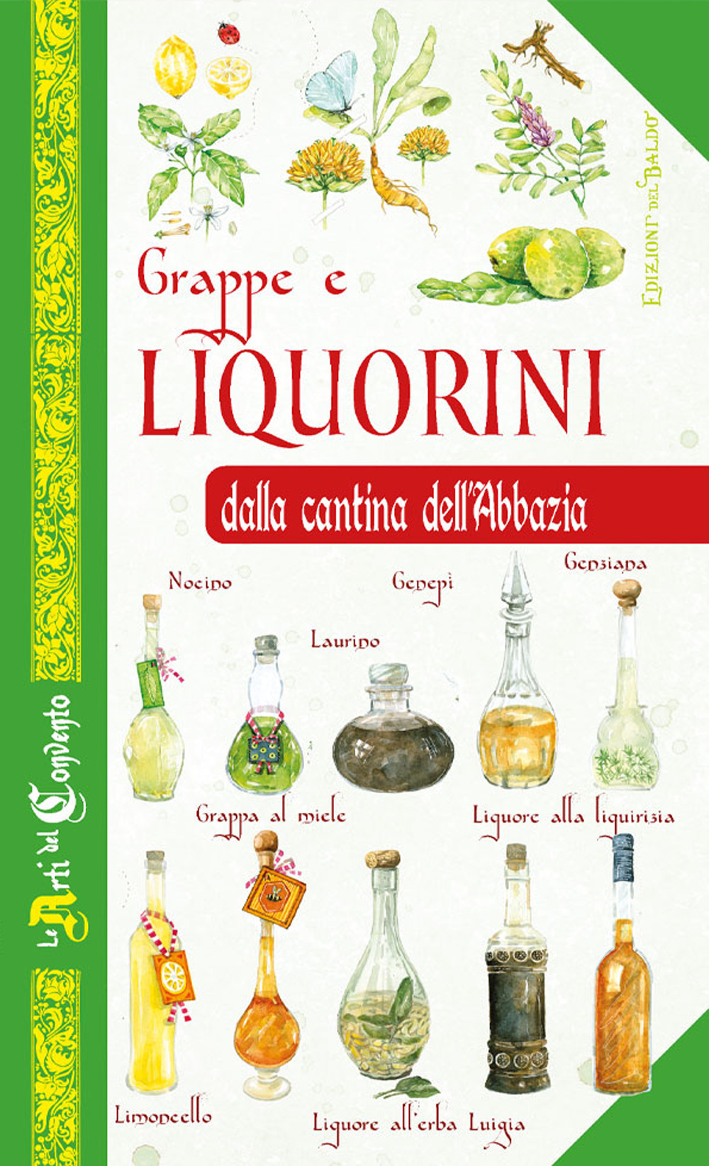 Grappe e liquorini dalla cantina dell'abbazia