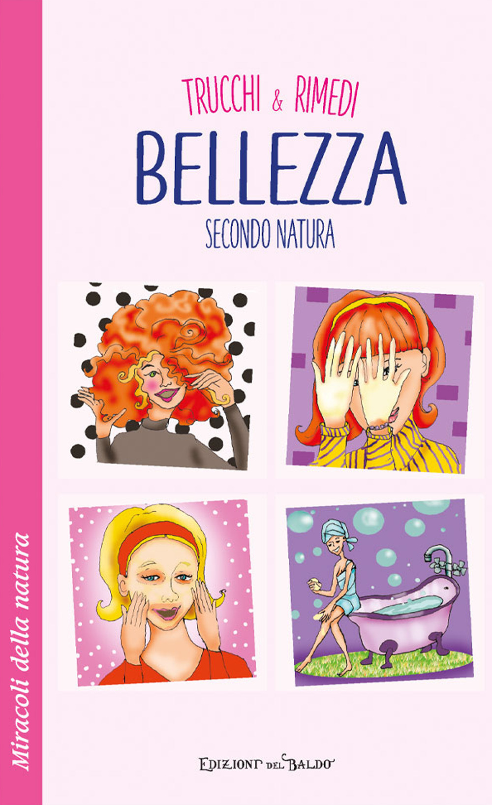 Trucchi e rimedi. Bellezza secondo natura